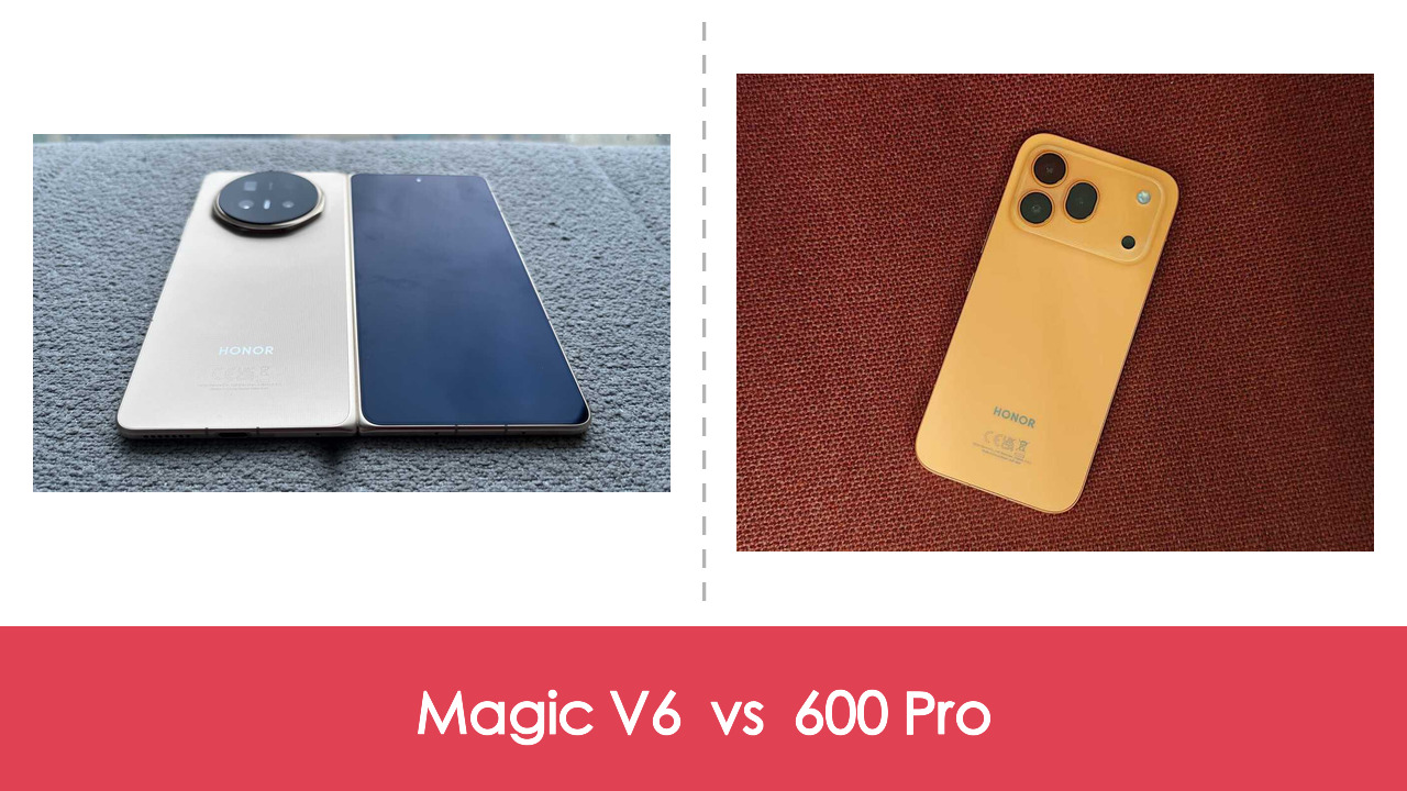 【手機評測比較】HONOR Magic V6 vs 600 Pro:差 HK$8,000,摺機旗艦定準旗艦抵玩?|規格表、效能、攝影功能全面比較
